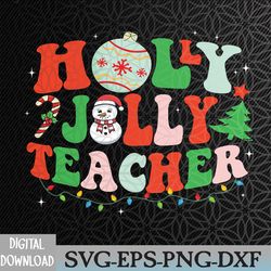 holly n jolly santa christmas teacher life cute xmas holiday svg, eps, png, dxf, digital download