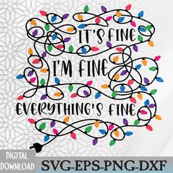 christmas lights i'm fine everything is fine ugly christmas svg, eps, png, dxf, digital download