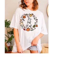 it's fall y'all shirt, thanksgiving shirt, fall pumpkin shirt, fall women's shirt, autumn shirt, thanksgiving pumpkin  s
