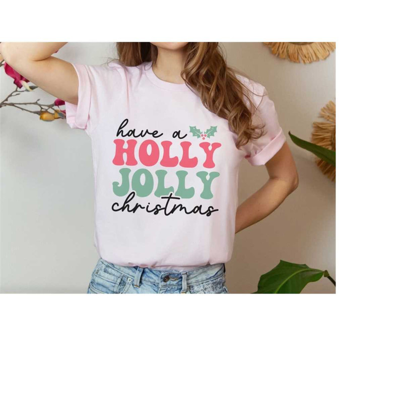 MR-15112023102754-have-a-holly-jolly-christmas-shirt-women-christmas-t-shirt-image-1.jpg