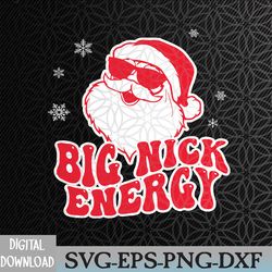 big nick energy shirt christmas reindeer svg, eps, png, dxf, digital download