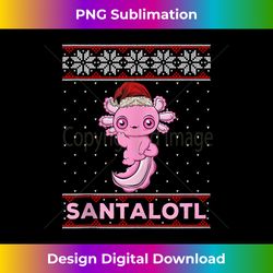 Santalotl, Ugly Christmas Sweater Design, Axolotl Christmas Tank T - Artisanal Sublimation PNG File - Access the Spectrum of Sublimation Artistry