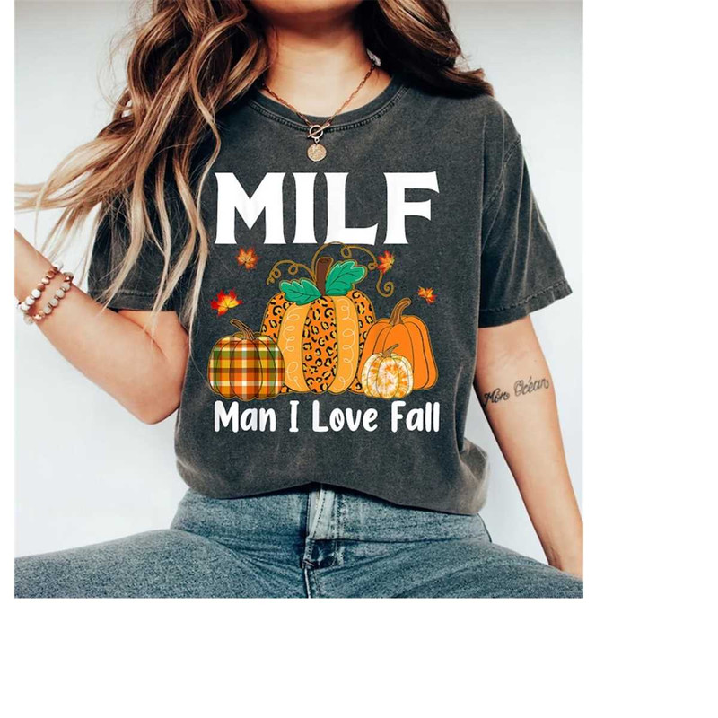 MR-15112023111638-milf-man-i-love-fall-shirt-pumpkin-shirt-fall-season-shirt-image-1.jpg