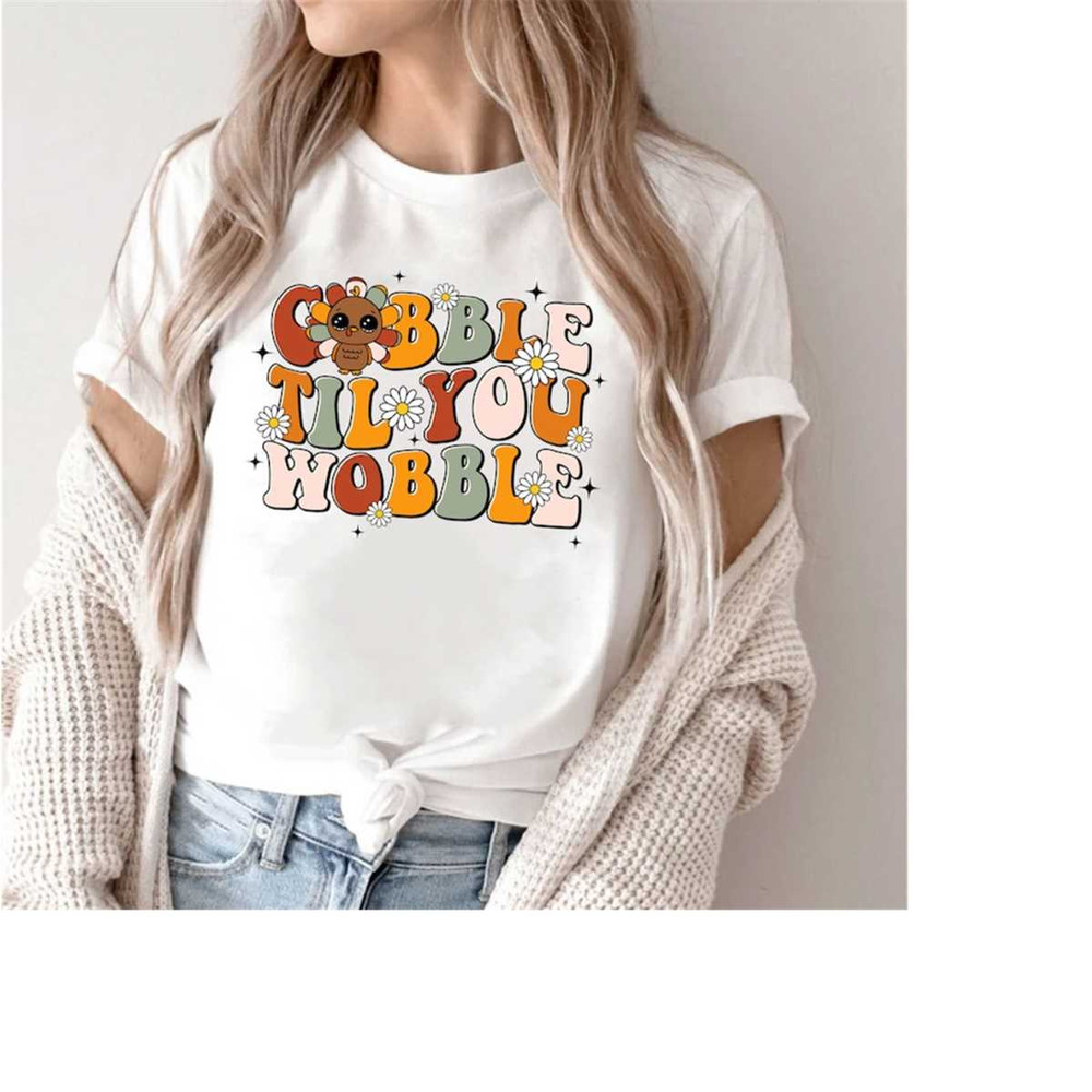 MR-15112023111818-gobble-gobble-til-you-wobble-shirt-thanksgiving-shirt-turkey-image-1.jpg