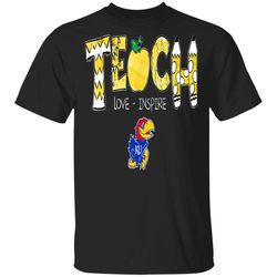 kansas jayhawks teacher teach love inspire hand drawn tshirt