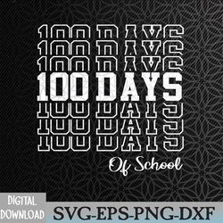 100 days of school 100th day of school svg, eps, png, dxf, digital download