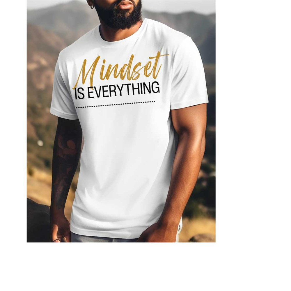 MR-15112023141815-mindset-is-everything-t-shirt-inspirational-positive-image-1.jpg