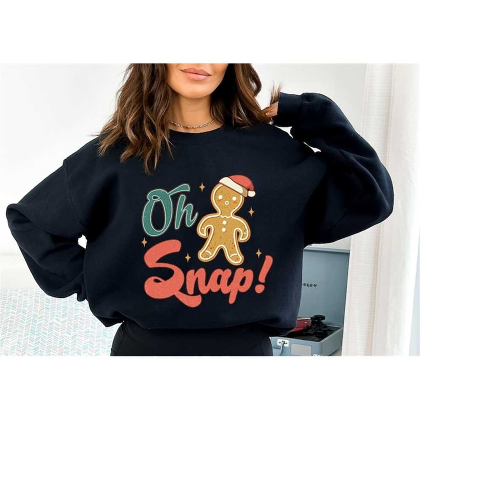 MR-15112023141859-oh-snap-sweatshirt-gingerbread-sweatshirt-christmas-sweatshirt-sweatshirt-for-woman-funny-christmas-sweatshirt.jpg