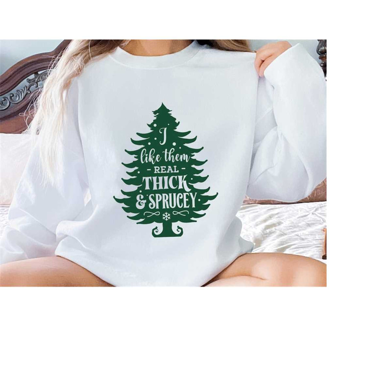 MR-15112023142326-thick-and-sprucy-sweatshirt-funny-christmas-hoodie-holiday-sweater-i-like-them-real-sweatshirt-womens-christmas-sweater.jpg