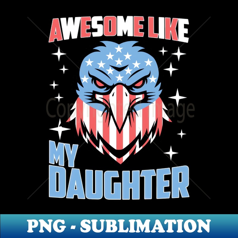 GE-20231115-1665_Awesome Like My Daughter Funny Fathers Day 4th Of July 2449.jpg