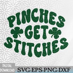 pinches get stitches funny st patrick's day svg, eps, png, dxf, digital download