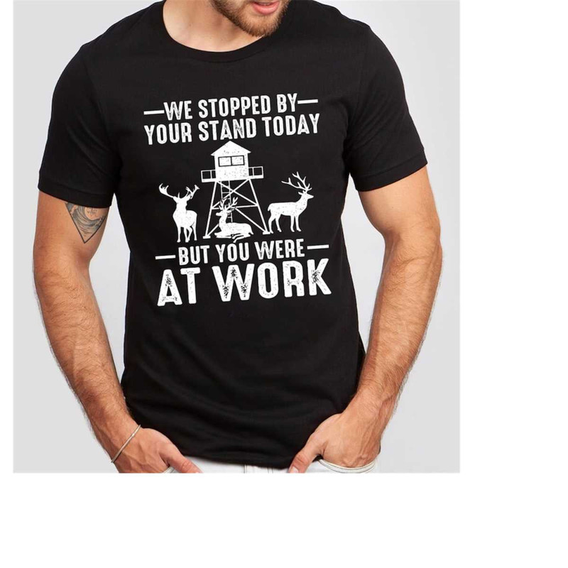 MR-1511202315841-we-stopped-by-your-stand-today-funny-gift-deer-hunting-t-shirt-image-1.jpg