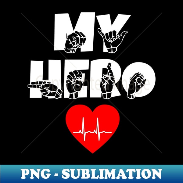 Hero In Sign Language My Hero text with Sign language black and white design - Art - Inspire ...
