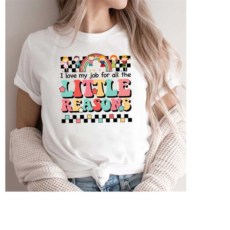 MR-15112023155127-i-love-my-job-for-all-the-little-reasons-shirt-teacher-love-image-1.jpg