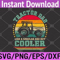 mens tractor dad like a regular dad tractor father's day svg, eps, png, dxf, digital download