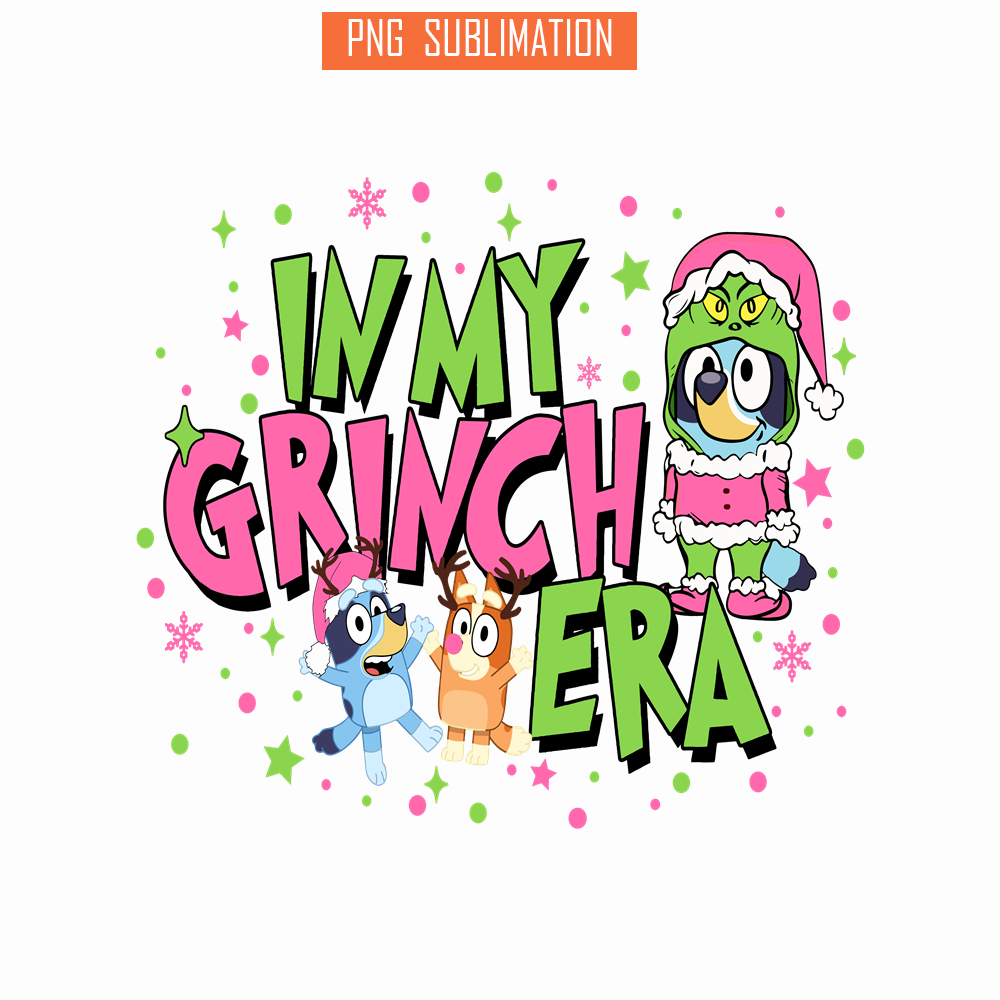 CRM07112324-In My grinch era bluey png.png