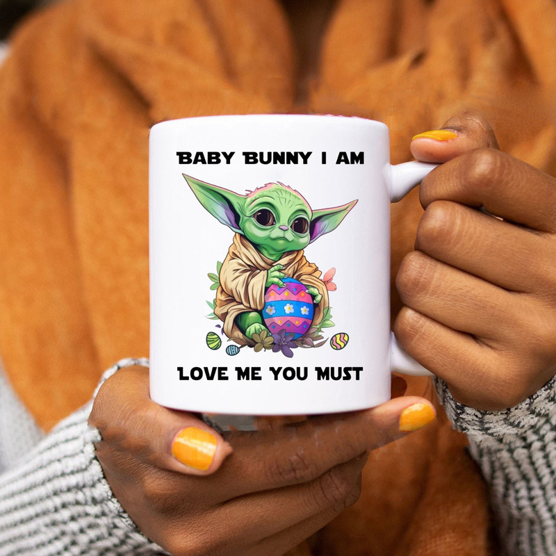 Baby Bunny I am Love My You Must Coffee Mug, Baby Yoda Easter, Easter gifts.jpg