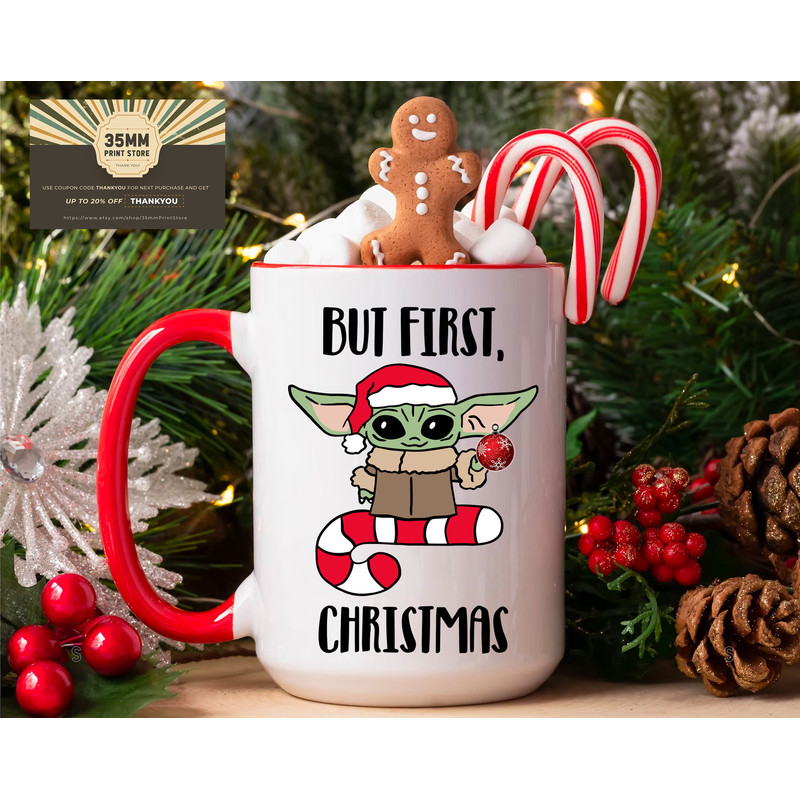 Baby-Yoda Christmas Mug - But First Christmas Funny Christmas Mug, Mug Christmas, Christmas 2023.jpg