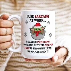 baby yoda christmas mug, i use sarcasm at work funny christmas mug