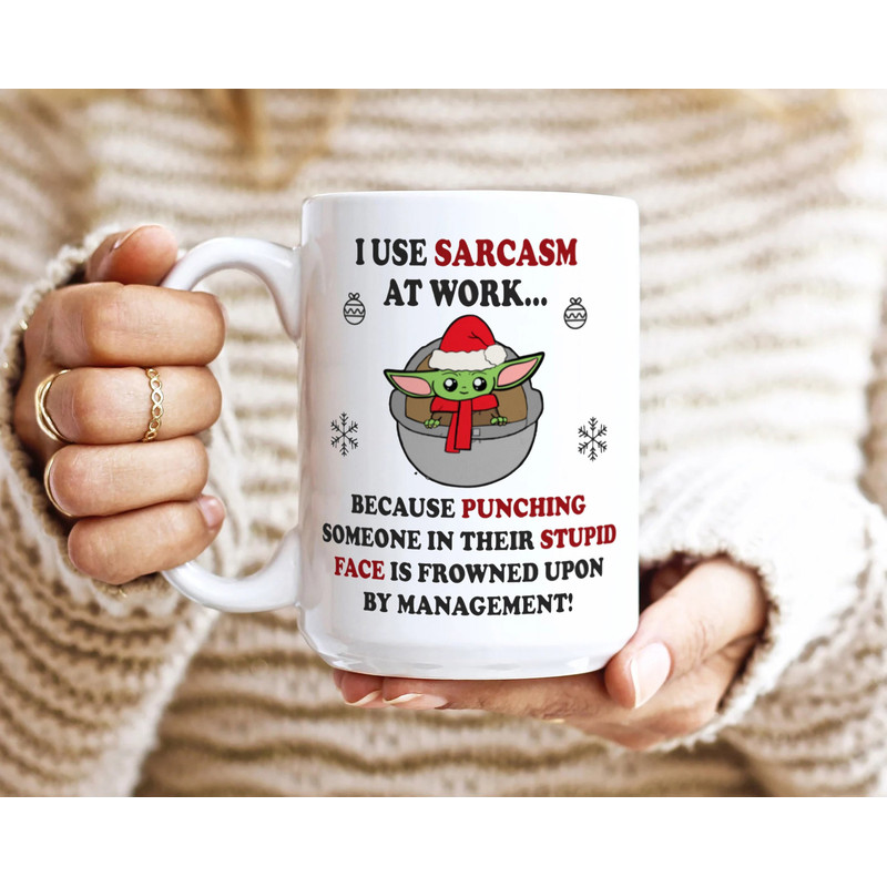 Baby-Yoda Christmas Mug - I Use Sarcasm At Work Funny Christmas Mug, Mug Christmas, Christmas 2023.jpg