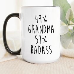badass grandma funny mug, sarcastic