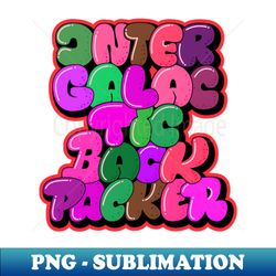 intergalactic backpacker bubble style typography - high-resolution png sublimation file - perfect for creative projects