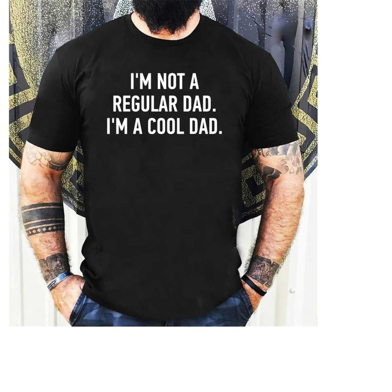 MR-15112023163256-fathers-day-gift-im-not-a-regular-dad-im-a-cool-image-1.jpg