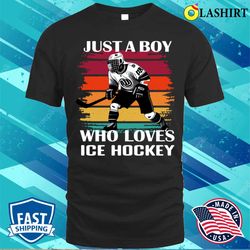 just a boy who loves ice hockey funny hockey lover coach t-shirt - olashirt