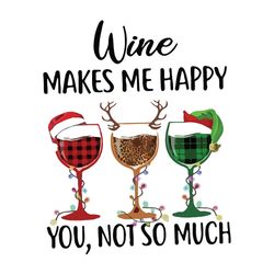 wine makes me happy you not so much svg, christmas svg, funny xmas svg, logo christmas svg, instant download