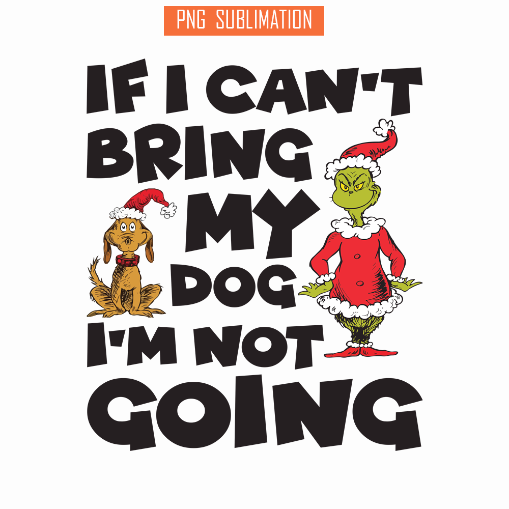 CRM08112310-If I Can't bring my dog I'm not going png.png