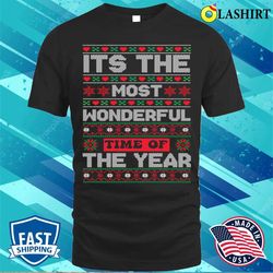 most wonderful time of the year shirt, its the most wonderful time of the year christmas t-shirt - olashirt