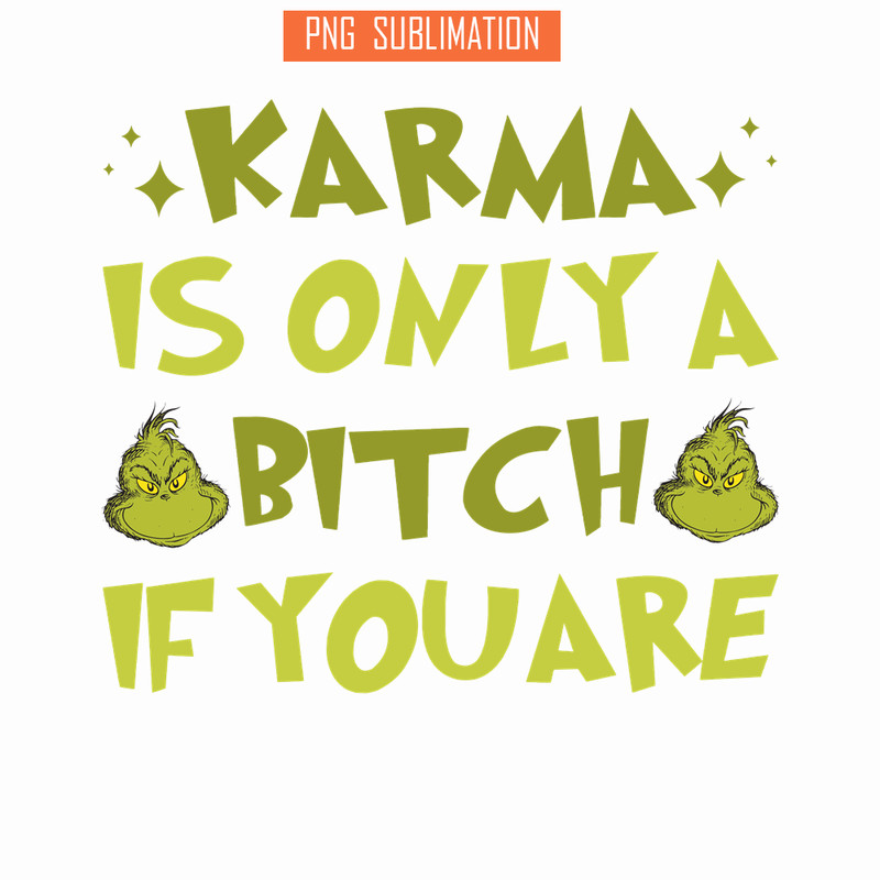 CRM08112316-Karma is only a bitch if you're png.png
