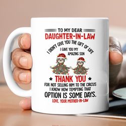 i gave you my amazing son, best christmas gift for daughter-in-law mugs