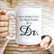 In A World Full Of Princesses Be A Dr Mug, Woman Doctor Gifts, Custom Coffee Cup for New Doctor Gift.jpg