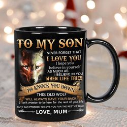 mom to son, daughter, never forget i love you coffee mug