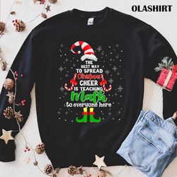 funny the best way to spread christmas cheer is teaching t-shirt - olashirt
