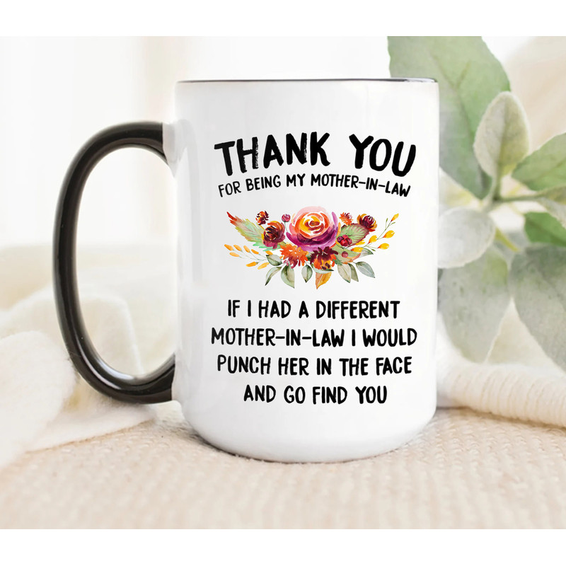Thank You For Being My Mother-in-law, Gift For Mother-in-law Mug, Mother's Day, Birthday.jpg
