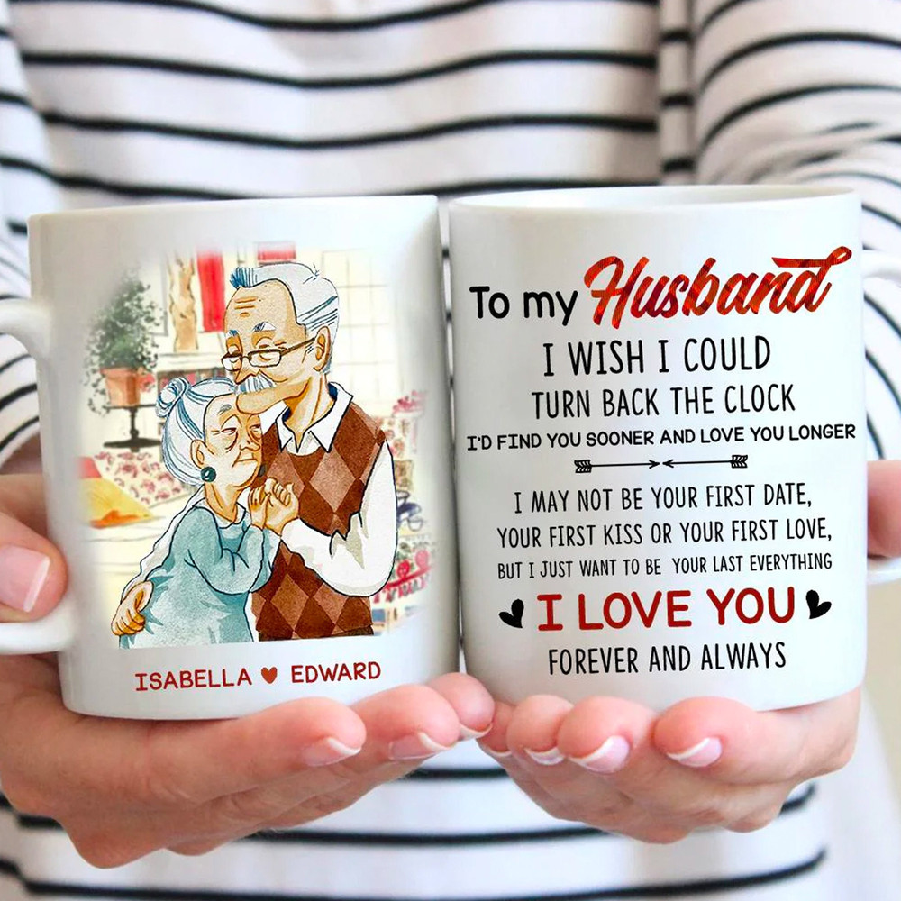To My Husband - I Wish I Could Turn Back The Clock Coffee Mug, Couple Anniversary Mug, Chirstmas Gift, Personalized Mug.jpg