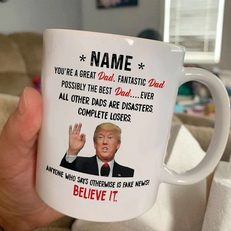 Trump Great Dad Mug Funny Mugs Personalized Gift For Dad, Funny Trump Dad Mug, Gifts for Dad Birthday Gift, Donald Trump Fathers Day.jpg