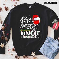 official here for the jingle juice wine lover christmas t-shirt - olashirt