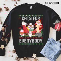 cats for everybody, christmas ugly sweater, cute cat lover gift t-shirt - olashirt