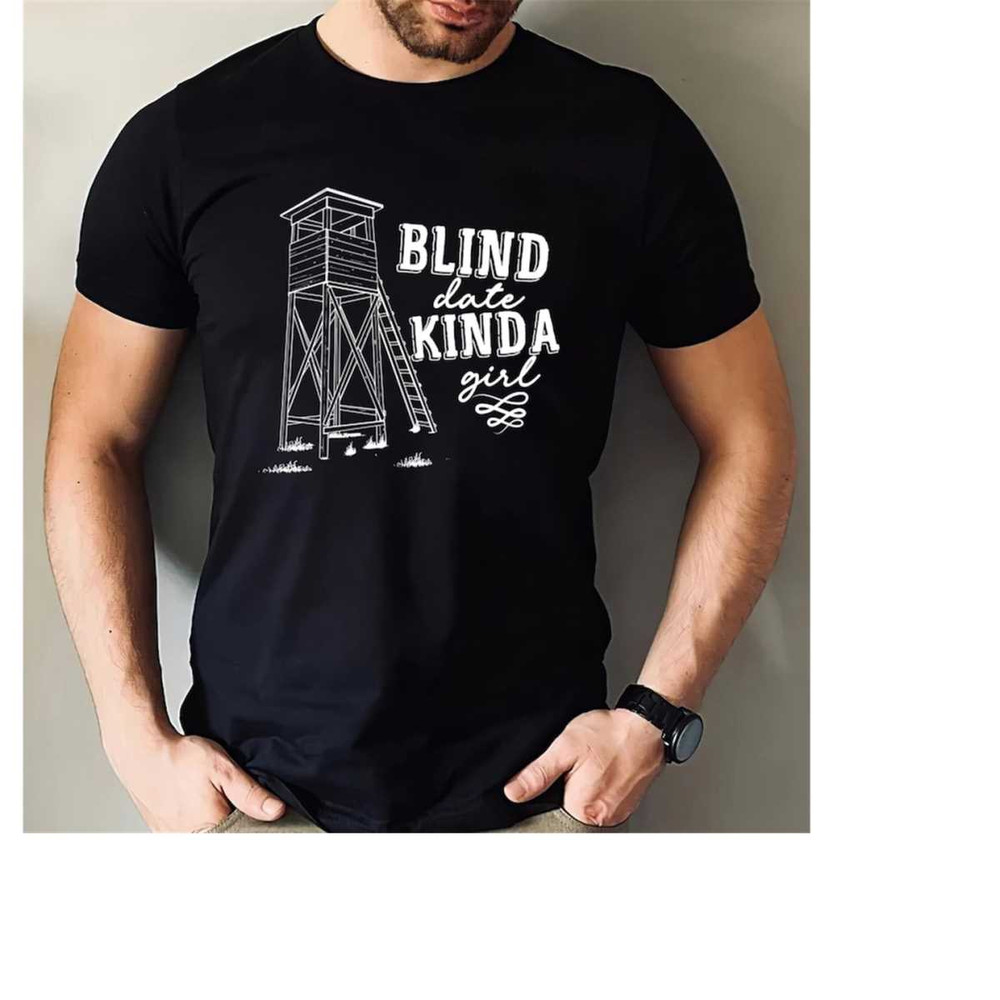 MR-15112023174534-blind-date-kinda-girl-hunter-wife-hunting-shirt-deer-shirt-image-1.jpg