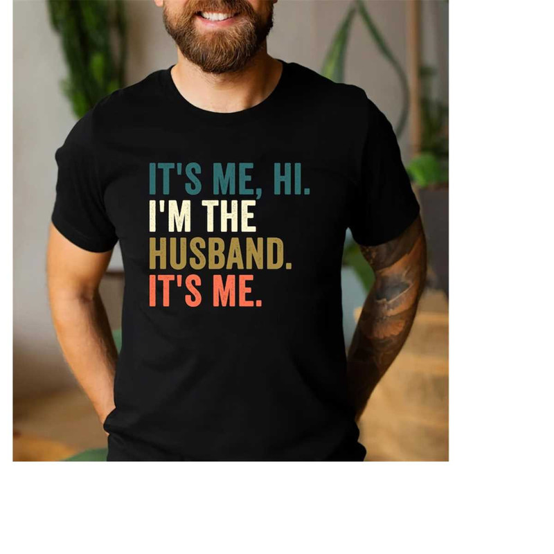 MR-1511202317468-funny-husband-im-the-husband-its-me-shirt-image-1.jpg