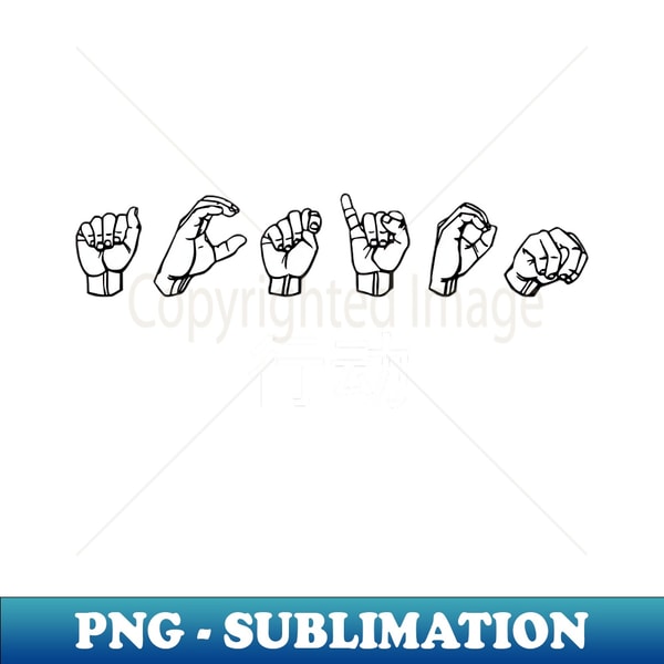 ACTION ASL Sign Language Design - Sublimation-Ready PNG File | Inspire ...