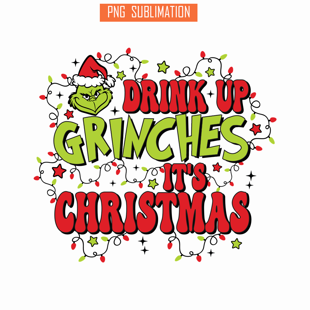 CRM09112310-Drink up grinches it's christmas png.png