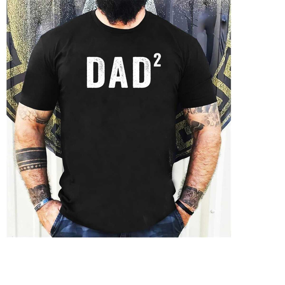 MR-1511202317520-dad-2-mens-shirt-dad-squared-shirt-father-of-2-t-shirt-image-1.jpg