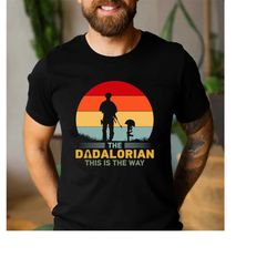 the dadalorian shirt, this is the way, fathers day tee, fathers day gift, gift for dad, best dad, number 1 shirt, dad jo