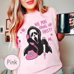 no you hang up first it shirt, horror character halloween tee, ghostface shirt, horror movie halloween, funny ghostface,