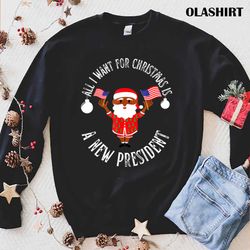 New All I Want For Christmas Is A New President Xmas Sweater, Santa Us Flag T-shirt - Olashirt