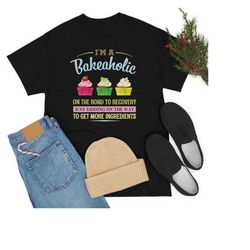 Baking Funny T-shirt, Baker Cooking Gifts, Cute Chefs Cook Shirts, Bake Cupcakes Pastry Bread Pies Cakes Cookies Lover T